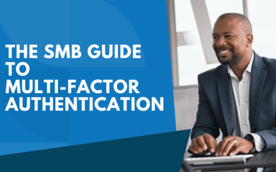 The SMB Guide to Multi-Factor Authentication