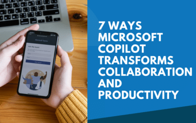 7 Ways Microsoft Copilot Transforms Collaboration and Productivity